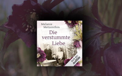 Die verstummte Liebe // Sabine Kaack spricht Melanie Metzenthin